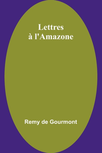 Lettres à l'Amazone