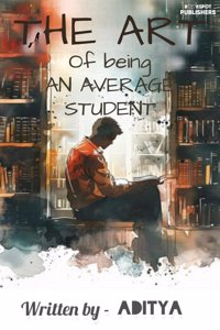 THE ART OF BEING AN AVERAGE STUDENT