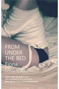 From Under the Bed. Fiona McClean