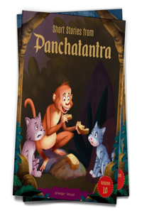 Short Stories From Panchatantra - Volume 10: Abridged Illustrated Stories For Children (With Morals)