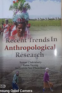 Recent Trends In Anthropological Research