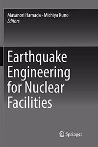 Earthquake Engineering for Nuclear Facilities