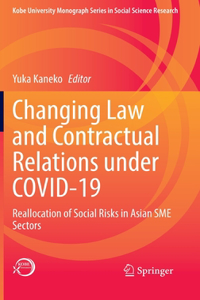 Changing Law and Contractual Relations Under Covid-19