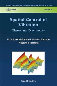 Spatial Control of Vibration: Theory and Experiments