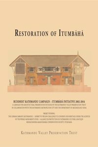 Restoration of Itumbaha: Buddhist Kathmandu Campaign â€“ Itumbaha Initiative 2002-2016