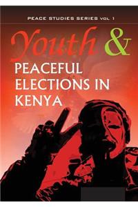 Youth and Peaceful Elections in Kenya