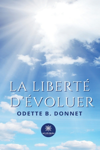 liberté d'évoluer