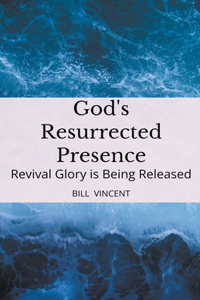 God's Resurrected Presence