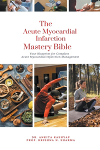 Acute Myocardial Infarction Mastery Bible