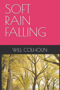 Soft Rain Falling