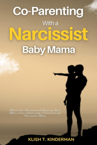 Co-Parenting with a Narcissist Baby Mama