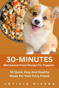 30-Minutes Microwave Food Recipe For Puppies