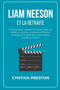 Liam Neeson et la retraite