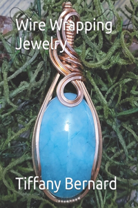 Wire Wrapping Jewelry