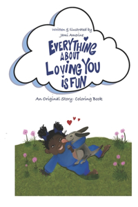 Everything About Loving You is Fun!