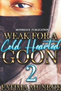 Weak For A Coldhearted Goon 2