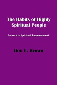 Habits of Highly Spiritual People