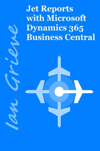 Jet Reports with Microsoft Dynamics 365 Business Central