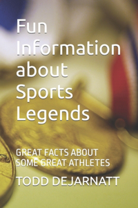 Fun Information about Sports Legends