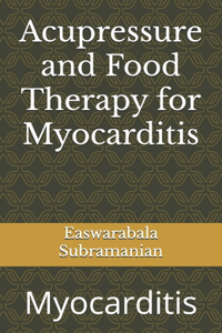 Acupressure and Food Therapy for Myocarditis