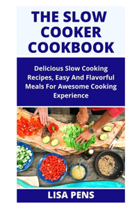 The Slow Cooker Cookbook