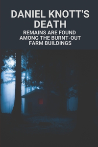 Daniel Knott's Death