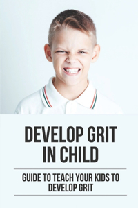 Develop Grit In Child