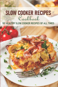 Slow Cooker Recipes Cookbook 101 Healthy Slow Cooker Recipes Of All Times