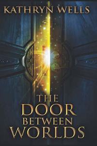 The Door Between Worlds