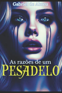 As Razões de um pesadelo