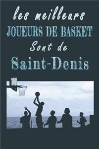 Les meilleurs joueurs de Basket sont de Saint-Denis Carnet de notes