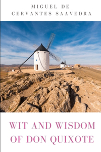 Wit and Wisdom of Don Quixote