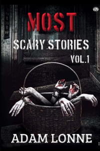 Most Scary Stories Vol.1