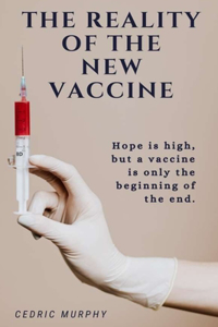 The Reality Of The New Vaccine