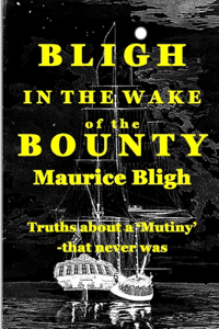 Bligh In The Wake of the Bounty.