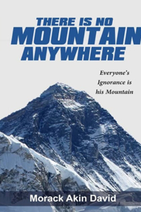 There Is No Mountain Anywhere!