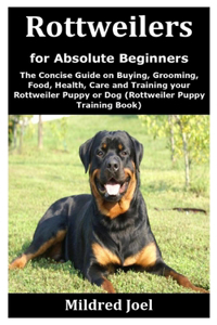 Rottweilers for Absolute Beginners