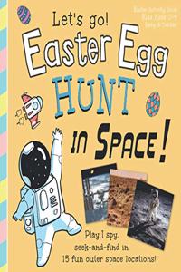Easter Egg Hunt in Space, Let's Go!