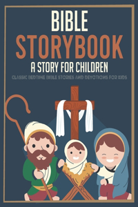 Storybook Bible A Story for Children