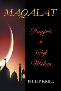 MAQLT Snippets of Sufi Wisdom
