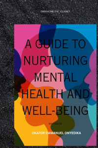 Guide to Nurturing Mental Health and Well-Being