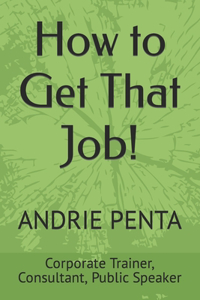 How to Get That Job!