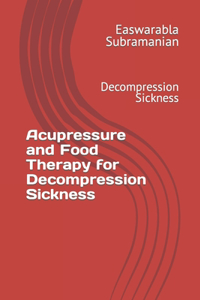 Acupressure and Food Therapy for Decompression Sickness