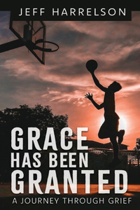 Grace Has Been Granted