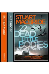 22 Dead Little Bodies and Other Stories