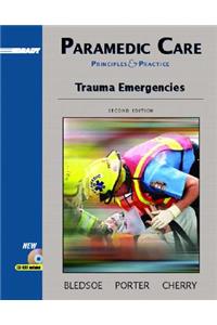 Paramedic Care: Principles and Practices, Volume 4: Trauma Emergencies