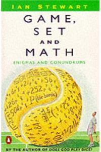Game, Set and Math: Enigmas and Conundrums (Penguin mathematics)