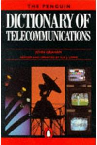 The Penguin Dictionary of Telecommunications (Penguin reference)