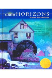 Harcourt School Publishers Horizons: Student Edition States & Regions 2007