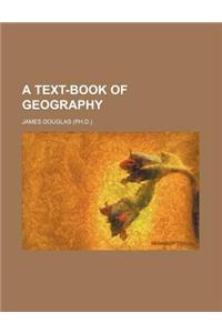 A Text-Book of Geography